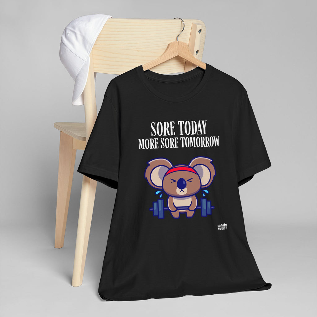 Sore Today More Sore Tomorrow Koala Weightlifting T-Shirt | Gym Workout Tee