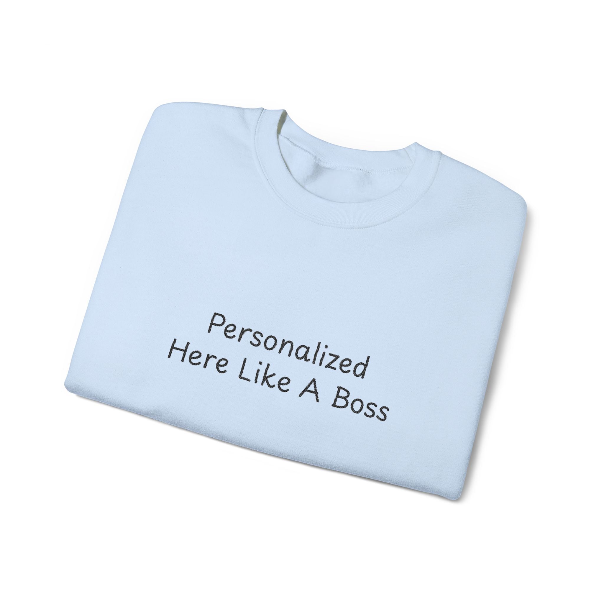 Personalized 'Like A Boss' Text Crewneck Sweatshirt | Custom Name Pullover