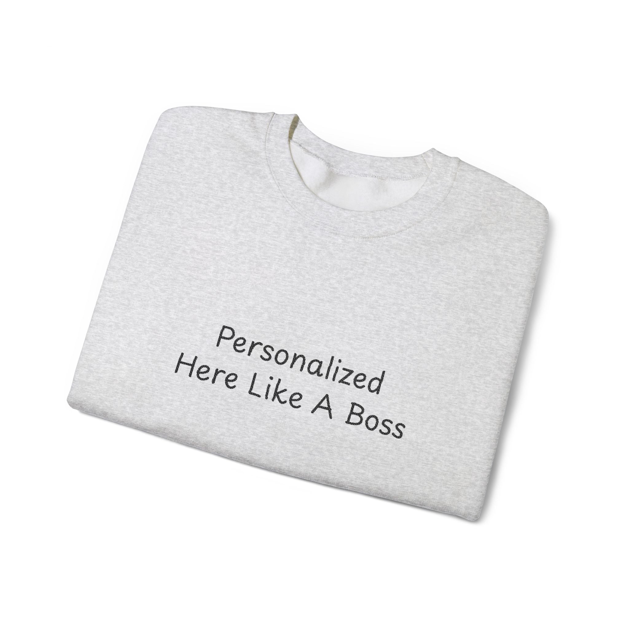Personalized 'Like A Boss' Text Crewneck Sweatshirt | Custom Name Pullover