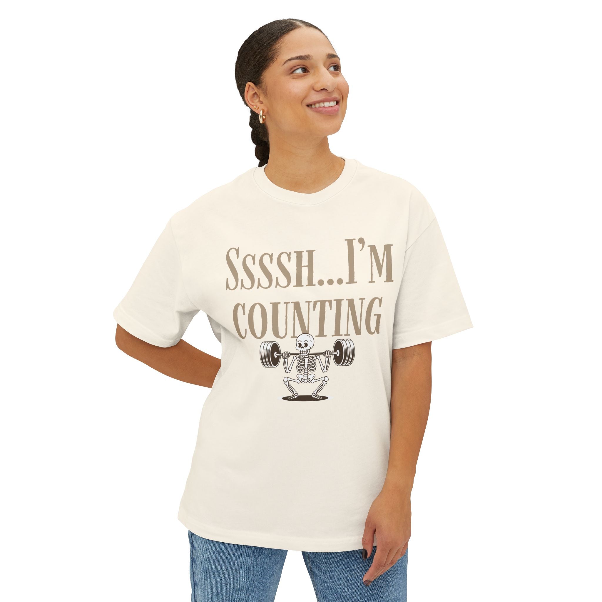 Ssssh... I'm Counting weightlifter Shirt | Oversized Boxy Gym Workout Tee