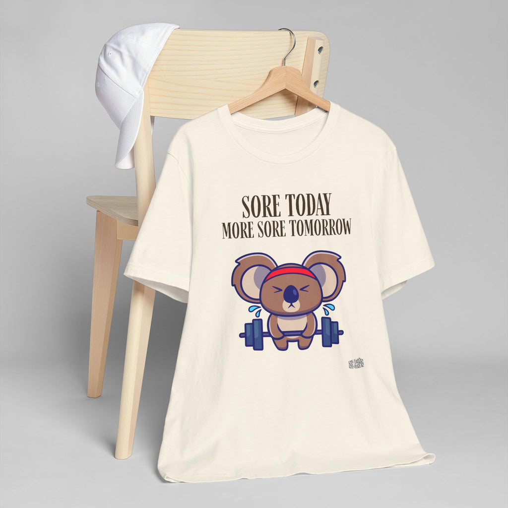 Sore Today More Sore Tomorrow Koala Weightlifting T-Shirt | Gym Workout Tee