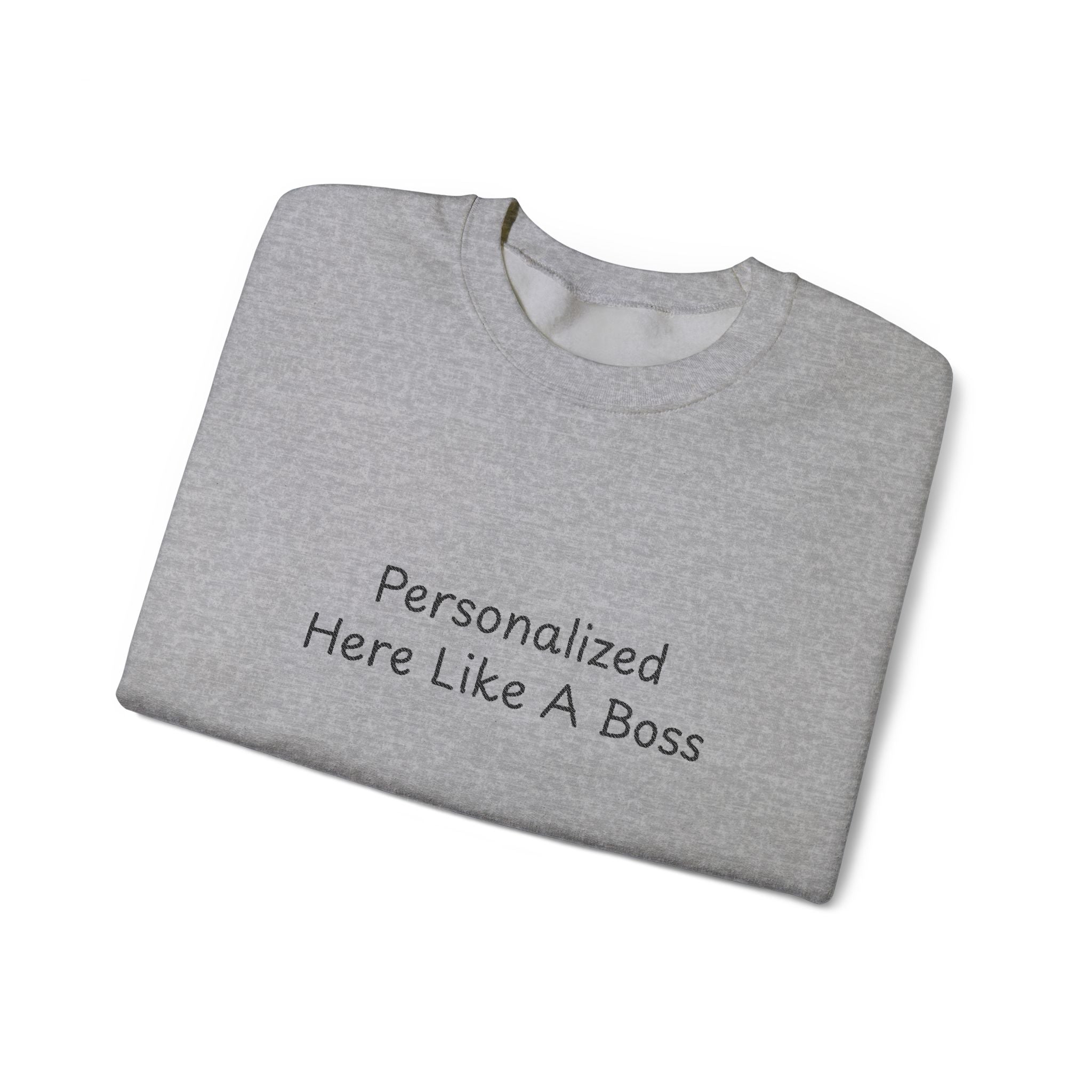 Personalized 'Like A Boss' Text Crewneck Sweatshirt | Custom Name Pullover