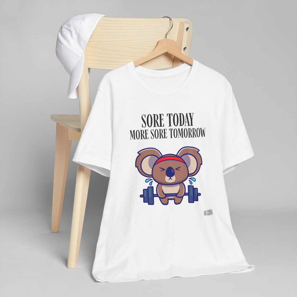 Sore Today More Sore Tomorrow Koala Weightlifting T-Shirt | Gym Workout Tee