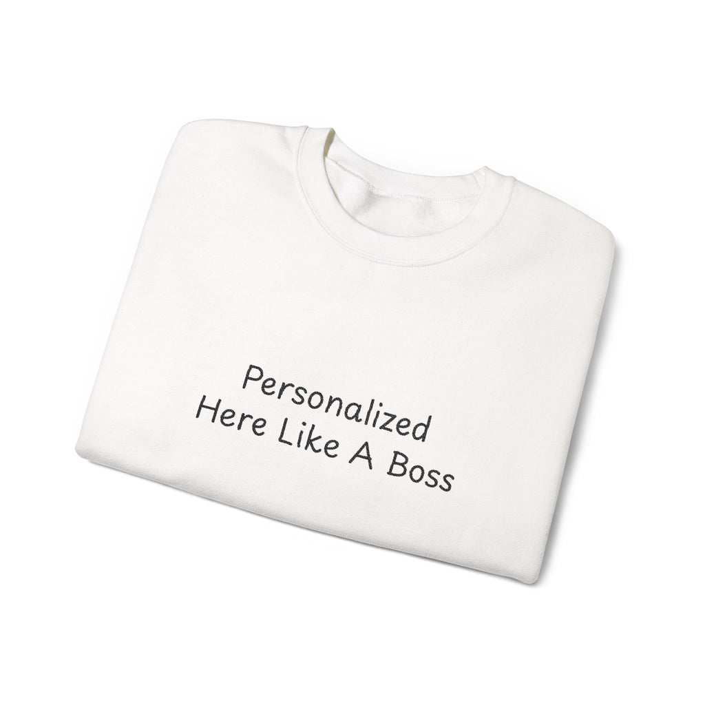 Personalized 'Like A Boss' Text Crewneck Sweatshirt | Custom Name Pullover