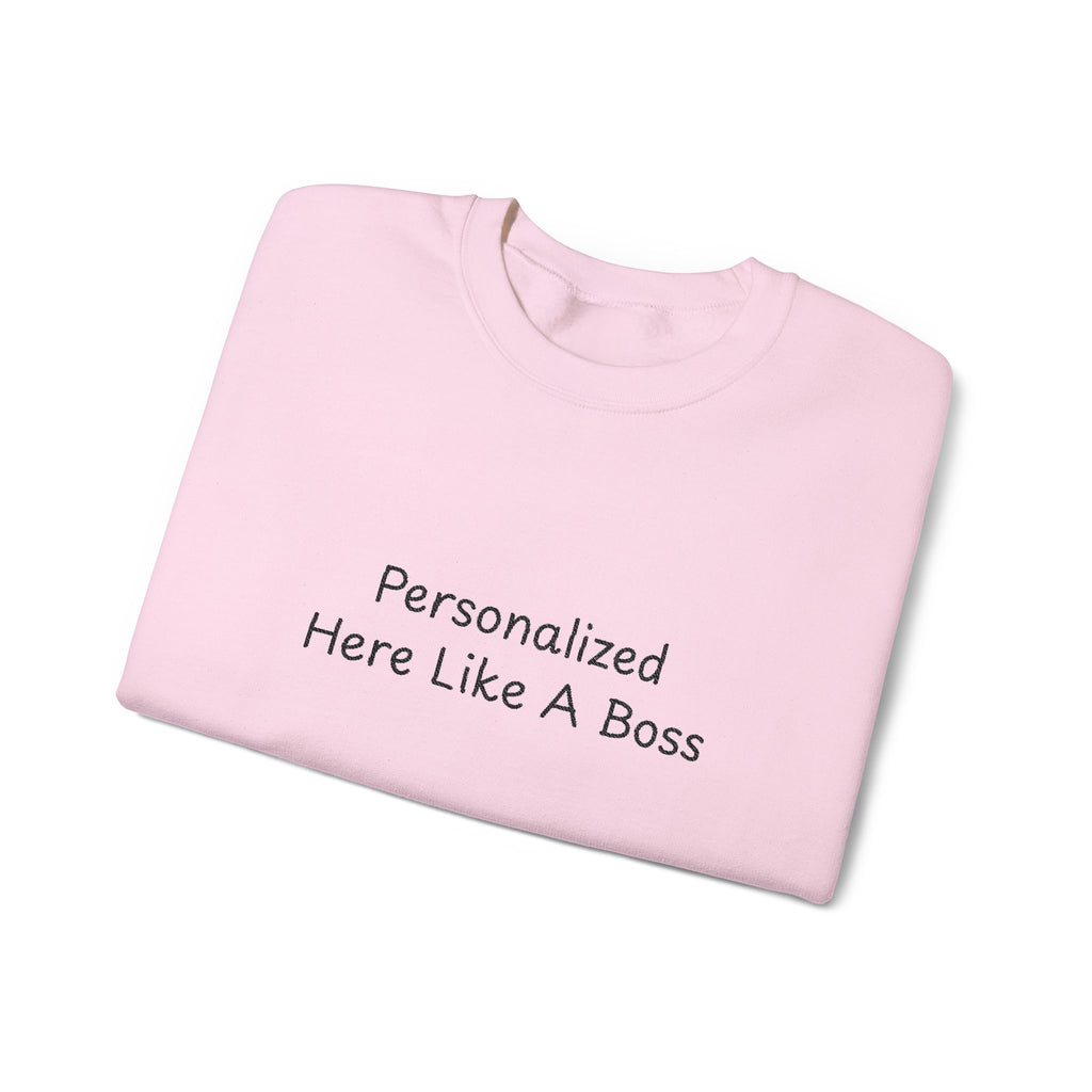 Personalized 'Like A Boss' Text Crewneck Sweatshirt | Custom Name Pullover