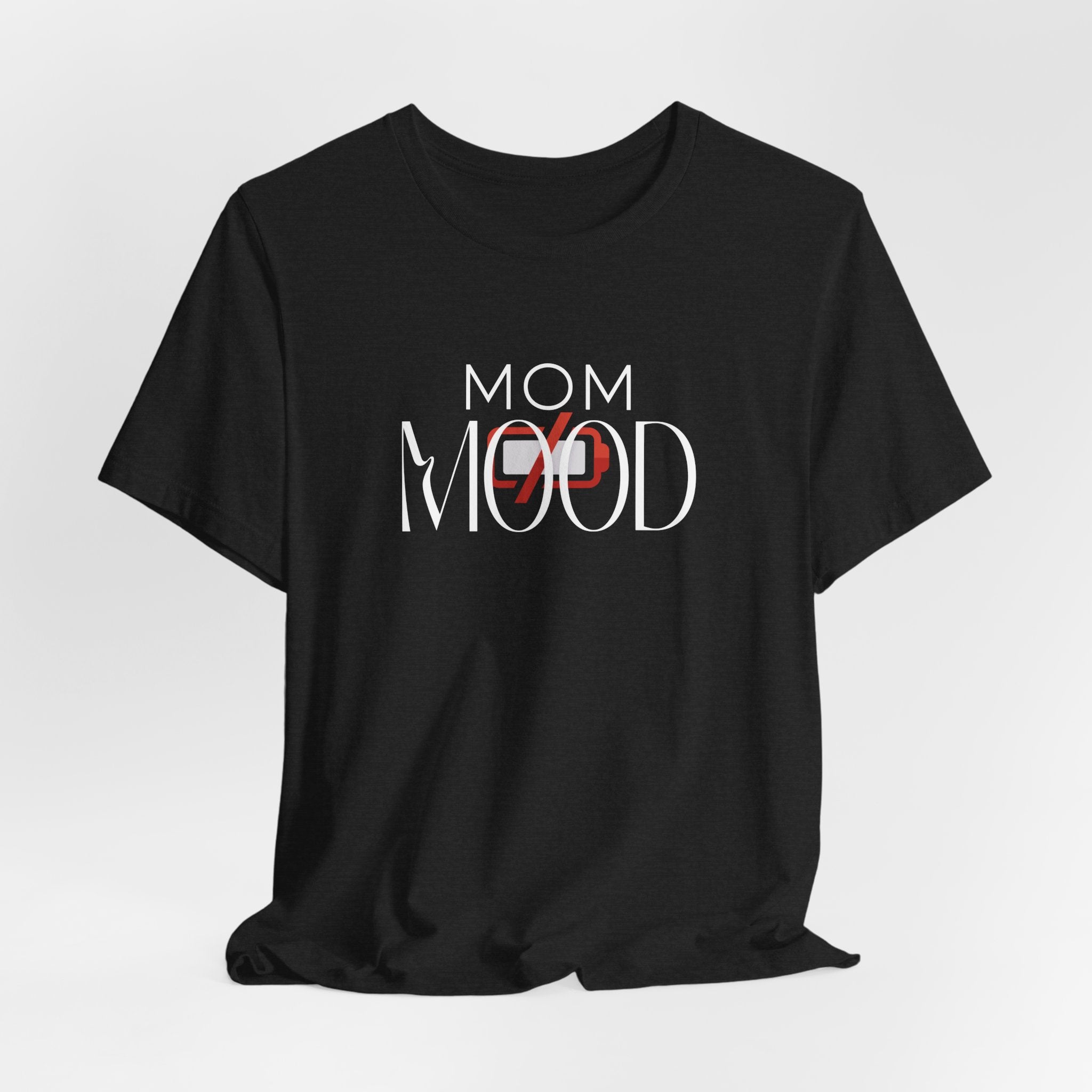 Humorous Mom Mood Tee | No Battery Mom Shirt