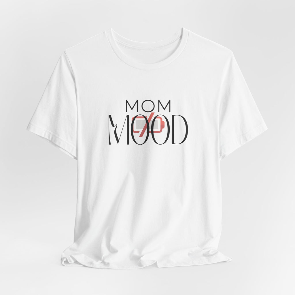 Humorous Mom Mood Tee | No Battery Mom Shirt