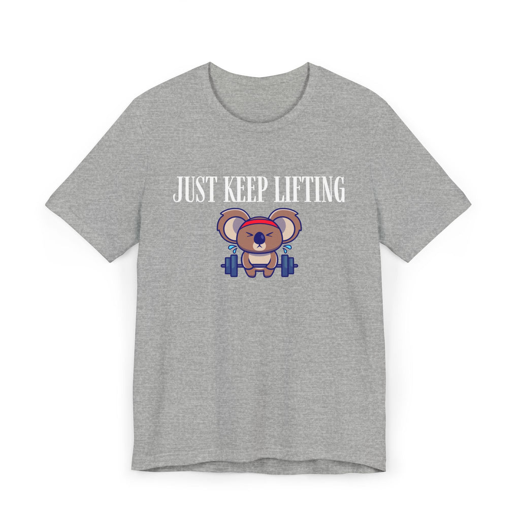 Just Keep Lifting Koala T-Shirt | Cute Workout Tee, Gym Motivational Shirt