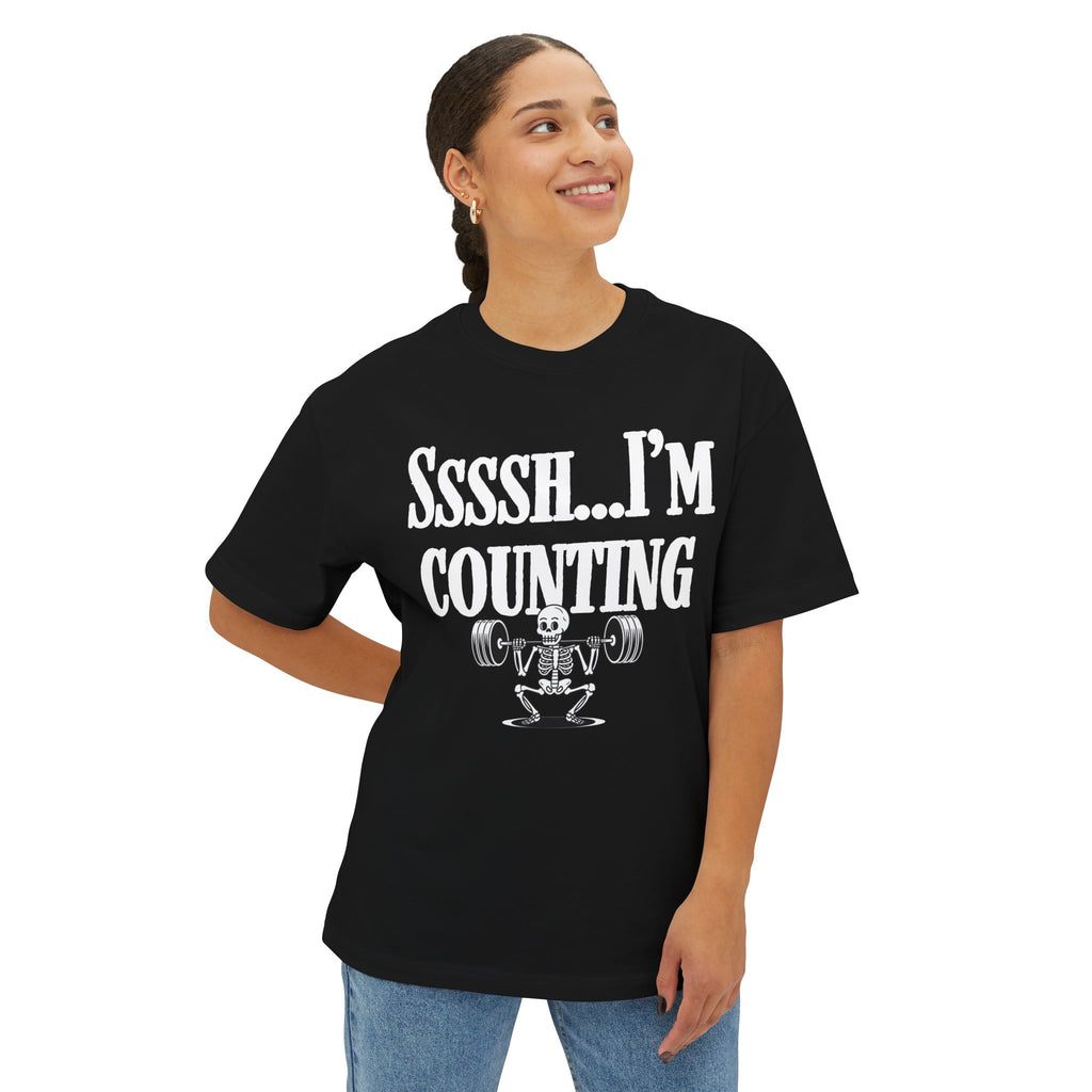 Ssssh... I'm Counting weightlifter Shirt | Oversized Boxy Gym Workout Tee