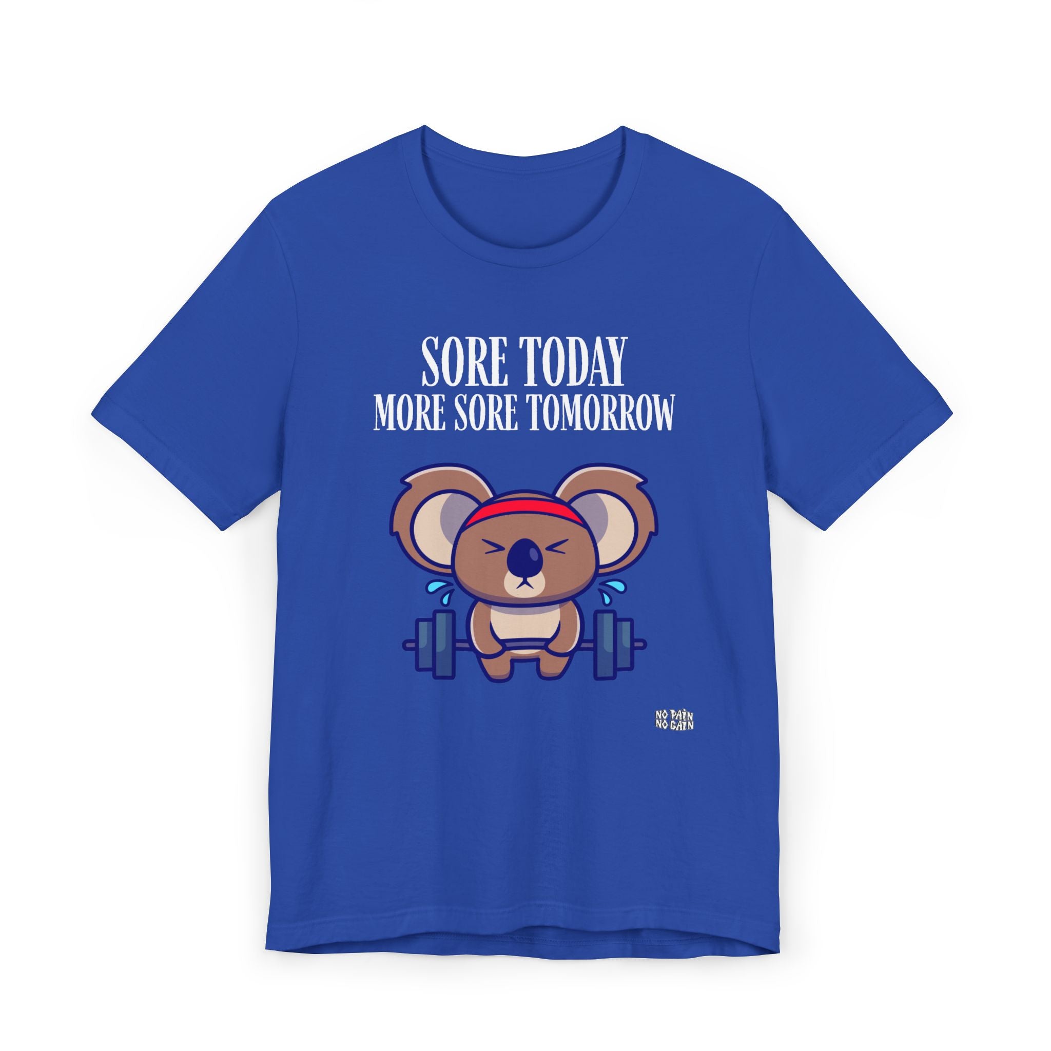 Sore Today More Sore Tomorrow Koala Weightlifting T-Shirt | Gym Workout Tee