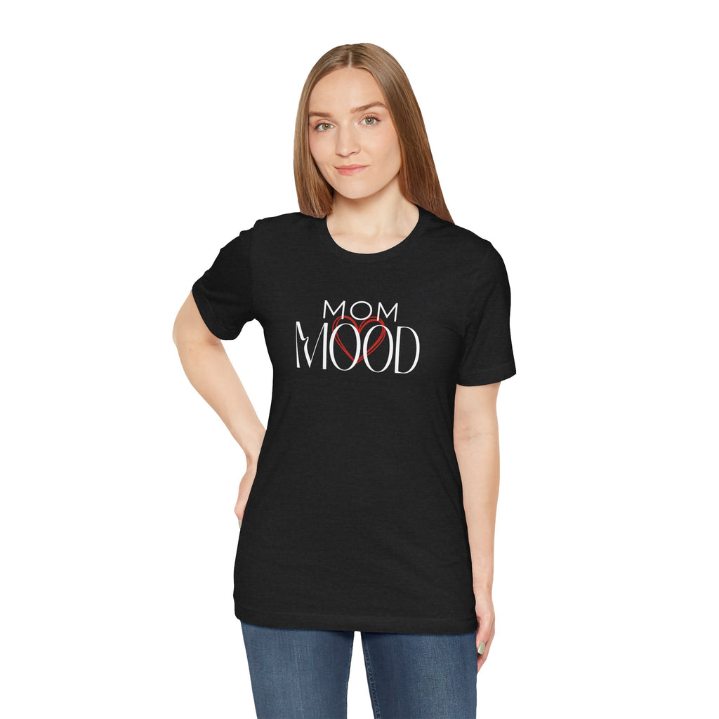 Mom Mood Happy Heart Tee | Mom Emotions Heart Graphic Shirt