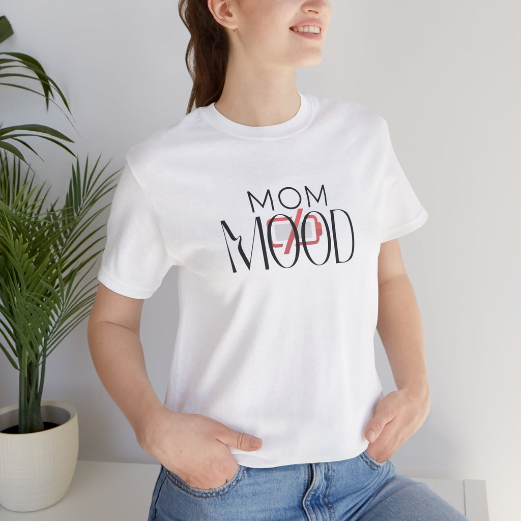 Humorous Mom Mood Tee | No Battery Mom Shirt