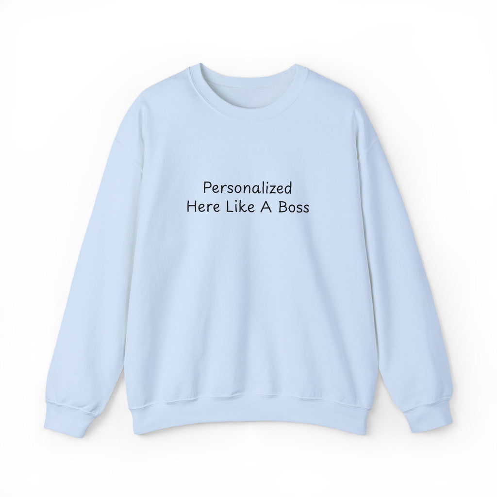 Personalized 'Like A Boss' Text Crewneck Sweatshirt | Custom Name Pullover
