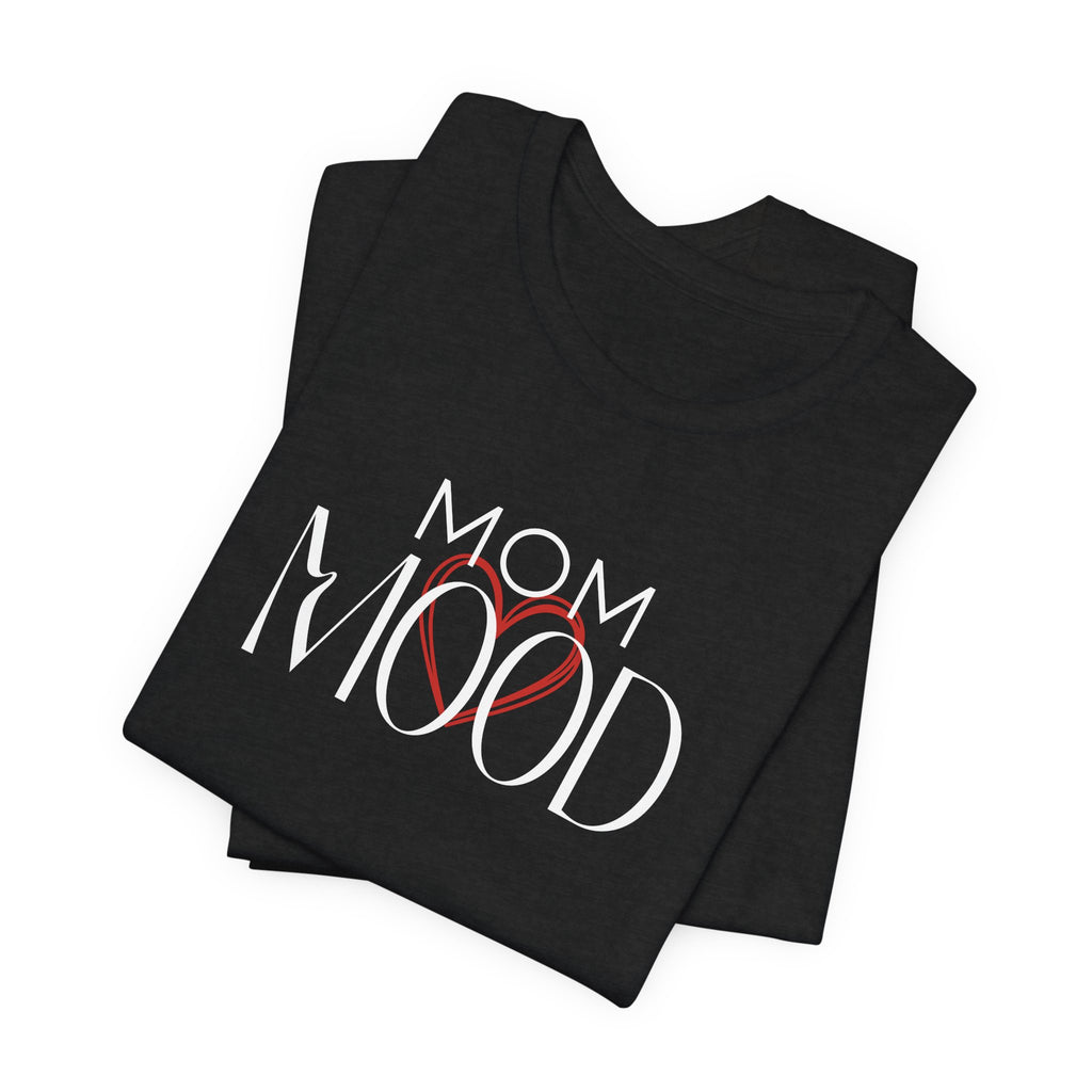 Mom Mood Happy Heart Tee | Mom Emotions Heart Graphic Shirt