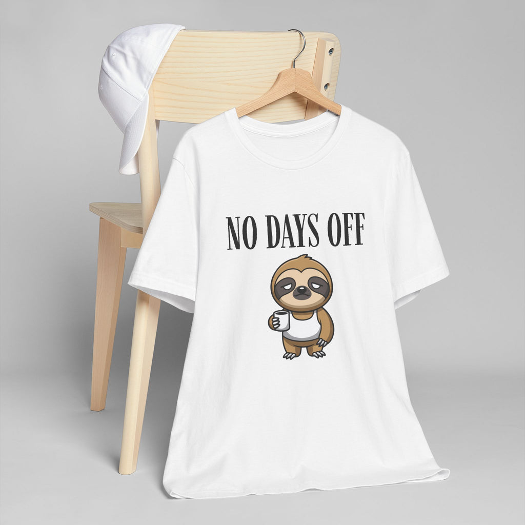 No Days Off Sloth Graphic Tee | Cute Sloth with Coffee | 100% Combed Cotton