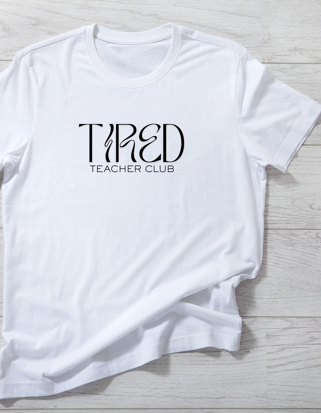 "Tired Teacher Club" Short Sleeve T-Shirt