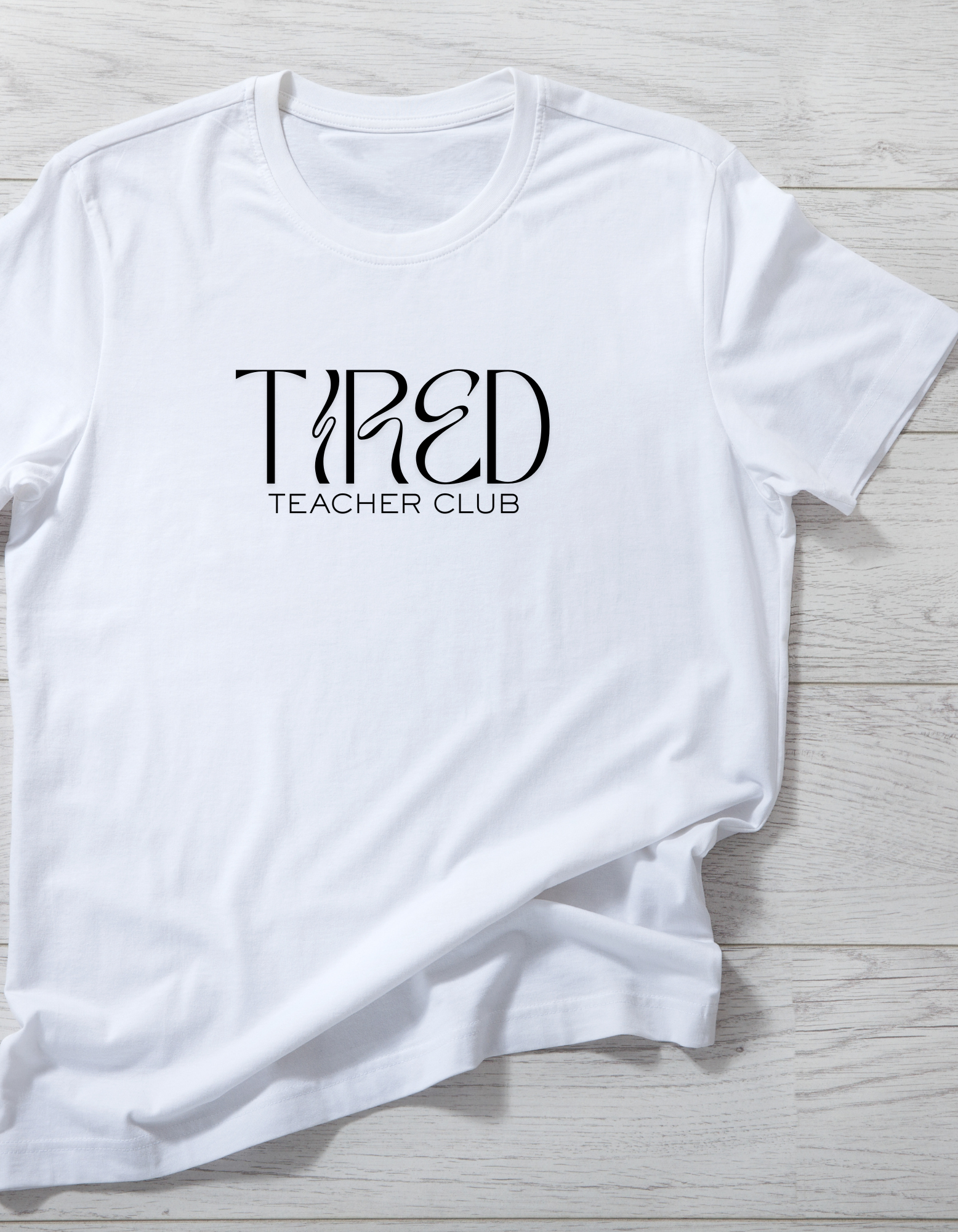 "Tired Teacher Club" Short Sleeve T-Shirt