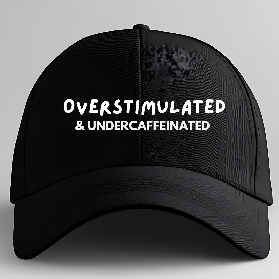 "Overstimulated & Undercaffeinated" Trucker Hat