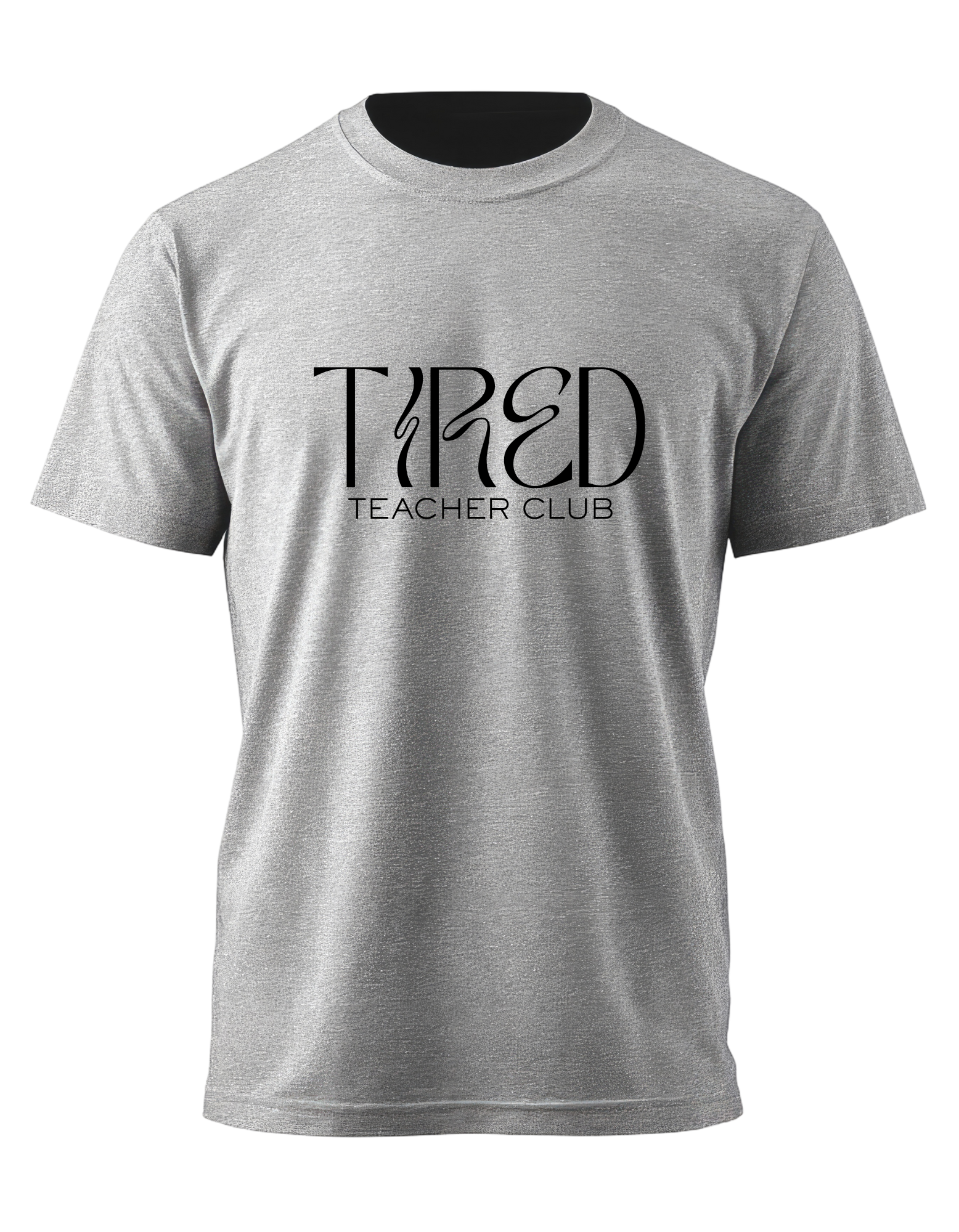 "Tired Teacher Club" Short Sleeve T-Shirt