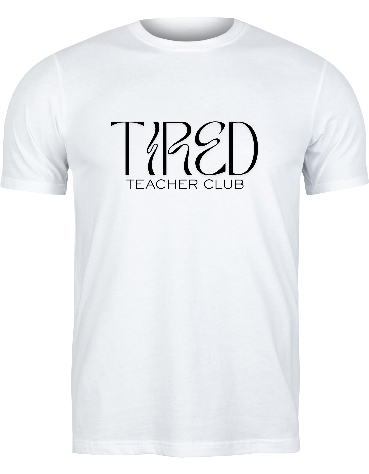 "Tired Teacher Club" Short Sleeve T-Shirt